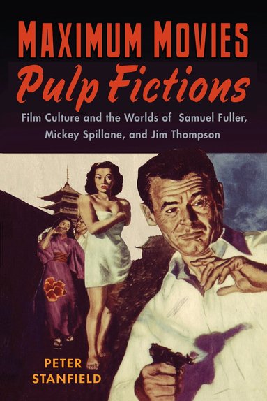 Peter Stanfield - Maximum Movies—Pulp Fictions, Häftad