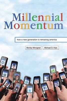 bokomslag Millennial Momentum: How a New Generation Is Remaking America