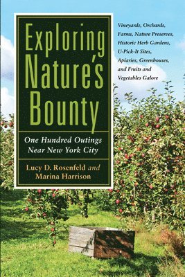 bokomslag Exploring Nature's Bounty: One Hundred Outings Near New York City