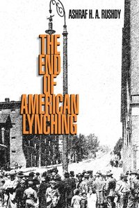 bokomslag The End of American Lynching