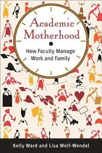 bokomslag Academic Motherhood