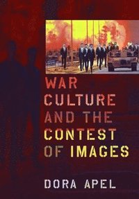 bokomslag War Culture and the Contest of Images