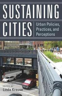 bokomslag Sustaining Cities: Urban Policies, Practices, and Perceptions