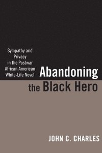 bokomslag Abandoning the Black Hero