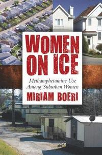 bokomslag Women on Ice: Methamphetamine Use among Suburban Women
