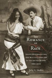 bokomslag The Romance of Race