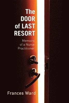 Frances Ward - The Door of Last Resort, Inbunden