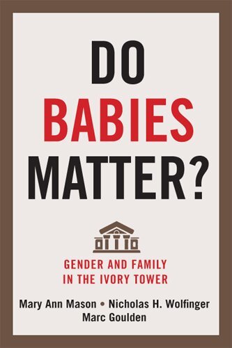 Mary Ann Mason, Nicholas H. Wolfinger, Marc Goulden - Do Babies Matter?, Häftad