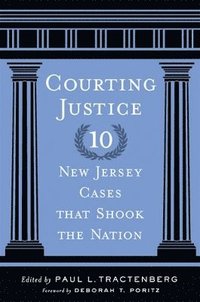 bokomslag Courting Justice: Ten New Jersey Cases That Shook the Nation