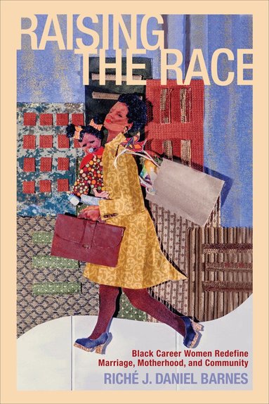 Riché J. Daniel Barnes - Raising the Race, Häftad