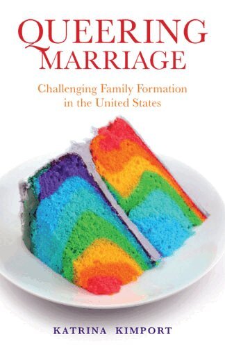 Katrina Kimport - Queering Marriage, Häftad