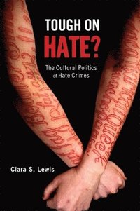 bokomslag Tough on Hate?: The Cultural Politics of Hate Crimes