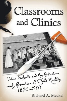 bokomslag Classrooms and Clinics