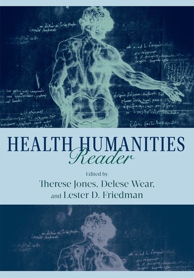 Therese Jones, Delese Wear, Lester D. Friedman - Health Humanities Reader, Häftad