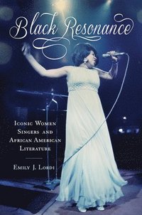 bokomslag Black Resonance: Iconic Women Singers and African American Literature