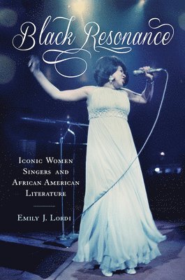 bokomslag Black Resonance: Iconic Women Singers and African American Literature