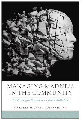 Managing Madness in the Community 1