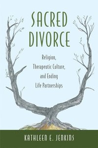 bokomslag Sacred Divorce