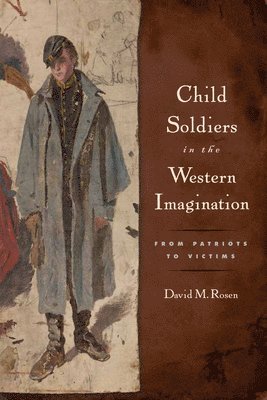 Child Soldiers in the Western Imagination 1