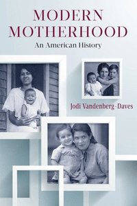 bokomslag Modern Motherhood