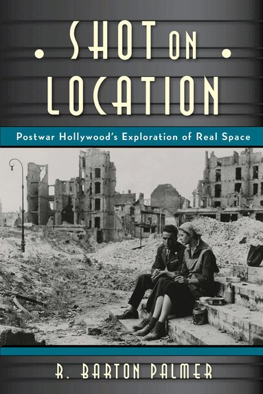 R. Barton Palmer - Shot on Location, Inbunden