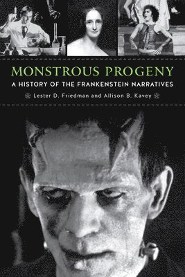 bokomslag Monstrous Progeny: A History of the Frankenstein Narratives