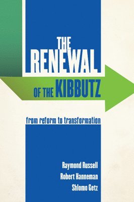 Raymond Russell, Robert Hanneman, Shlomo Getz - The Renewal of the Kibbutz, Häftad