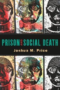 bokomslag Prison and Social Death
