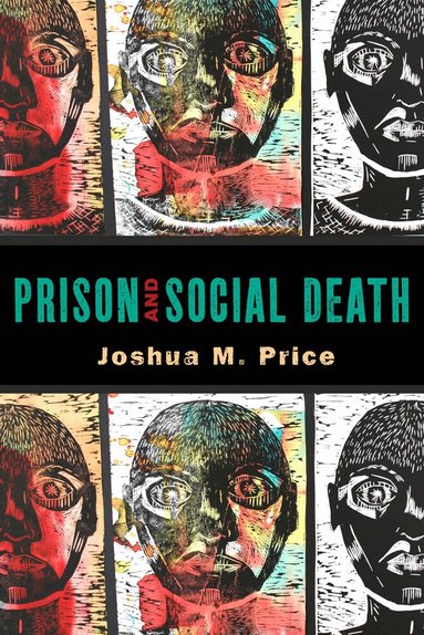 Joshua M. Price - Prison and Social Death, Häftad