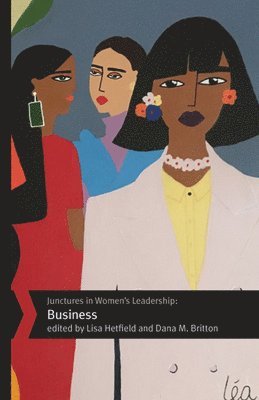 Junctures in Women's Leadership: Business 1