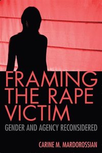bokomslag Framing the Rape Victim