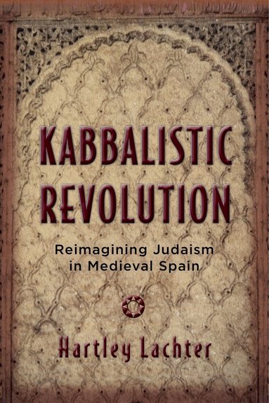 Hartley Lachter - Kabbalistic Revolution, Inbunden