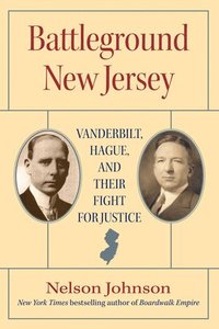 bokomslag Battleground New Jersey: Vanderbilt, Hague, and Their Fight for Justice