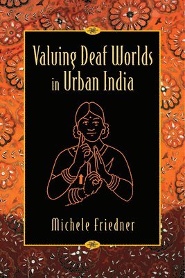 Valuing Deaf Worlds in Urban India