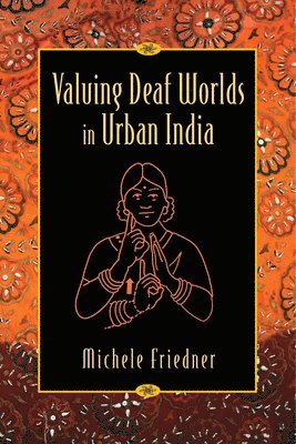 Valuing Deaf Worlds in Urban India 1