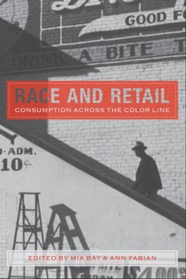 bokomslag Race and Retail: Consumption across the Color Line