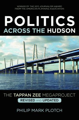 bokomslag Politics Across the Hudson: The Tappan Zee Megaproject