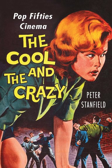 Peter Stanfield - Cool and the Crazy, Häftad