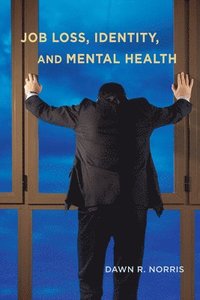 bokomslag Job Loss, Identity, and Mental Health