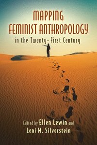bokomslag Mapping Feminist Anthropology in the Twenty-First Century