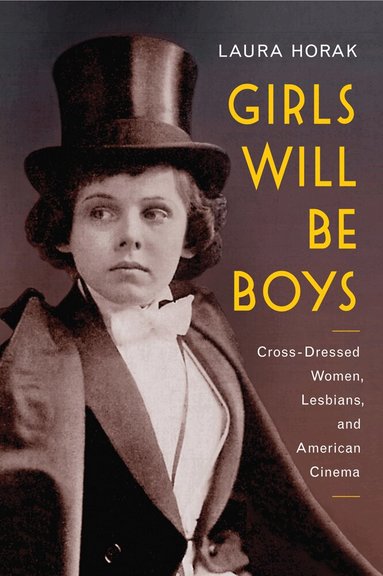 Laura Horak - Girls Will Be Boys, Häftad