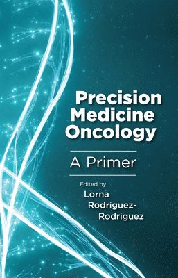 bokomslag Precision Medicine Oncology: A Primer