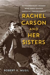 bokomslag Rachel Carson and Her Sisters