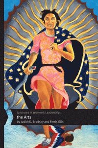 bokomslag Junctures in Women's Leadership: The Arts