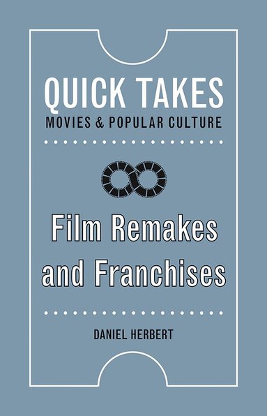 Daniel Herbert - Film Remakes and Franchises, Häftad