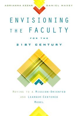 Envisioning the Faculty for the Twenty-First Century 1