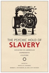 bokomslag The Psychic Hold of Slavery