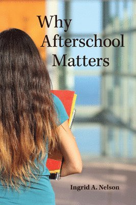 bokomslag Why Afterschool Matters