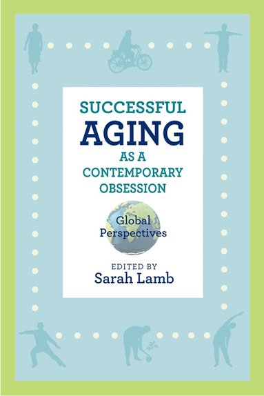 Sarah Lamb - Successful Aging As a Contemporary Obsession, Häftad