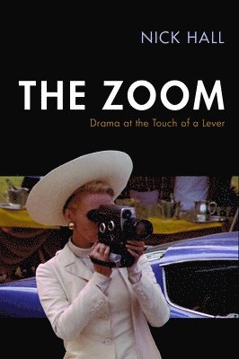bokomslag The Zoom: Drama at the Touch of a Lever